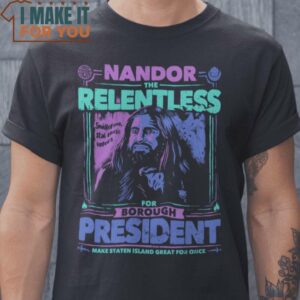 Make Staten Island Great For Once Nandor the Relentless What We Do in the Shadows T-Shirt, Halloween Vintage Graphic Tee