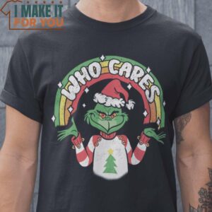 Who Cares How the Grinch Stole Christmas T-Shirt, Halloween Vintage Graphic Tee