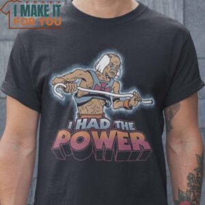 I Had The Power He-Man and the Masters of the Universe T-Shirt, Retro Halloween Graphic Tee for Sale