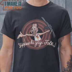 Yippee Ki Yay Folks John McClane Die Hard T-Shirt, Vintage Halloween Graphic Shirt Yippee Ki Yay Folks John McClane Die Hard T-Shirt, Vintage Halloween Graphic Shirt