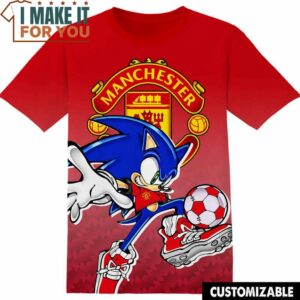 Football Manchester United Sonic the Hedgehog T-Shirt, Football Shirts for Fans Who Want to Stand Out