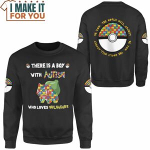 Pokemon Bulbasaur Autism Sweatshirt Apparel Best Gift Ideas for Pokemon Lover 2
