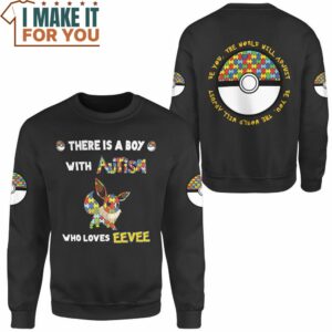 Pokemon Eevee Autism Sweatshirt Apparel Best Pokemon Gifts for Your Loved Ones 2