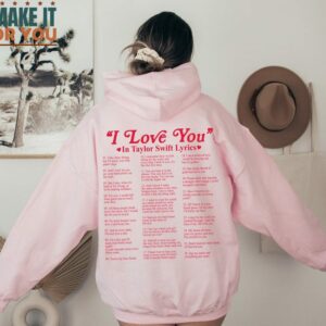 26 Different Ways Say I Love You In Taylor Swift Lyrics Sweatshirt Gift Ideas for Music Lovers 4