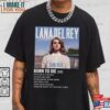 Lana Del Rey Born To Die Tour Shirt, Gift Ideas for Music Lovers