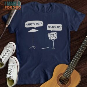 Beats Me T Shirt Cool Presents For Musicians 2