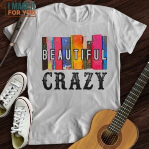 Beautiful Crazy T Shirt Best Gifts For Music Lovers 2