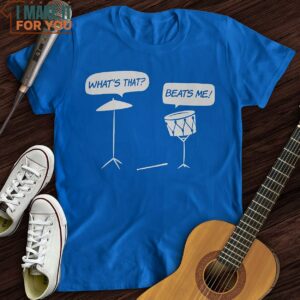 Beats Me T Shirt Cool Presents For Musicians 3