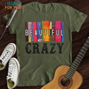 Beautiful Crazy T Shirt Best Gifts For Music Lovers 3