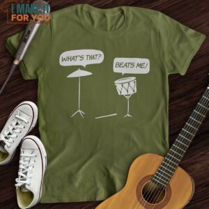 Beats Me T Shirt Cool Presents For Musicians 5