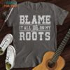 Blame It T-Shirt, Christmas Gift Ideas For A Musician