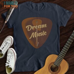 Dream of Music T Shirt Unique Music T Shirts 3