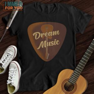 Dream of Music T Shirt Unique Music T Shirts 5