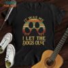 I Let The Dogs Out T-Shirt, Gifts for Musicians