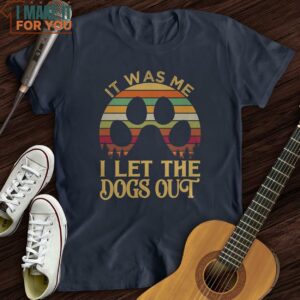 I Let The Dogs Out T Shirt Gifts for Musicians 3