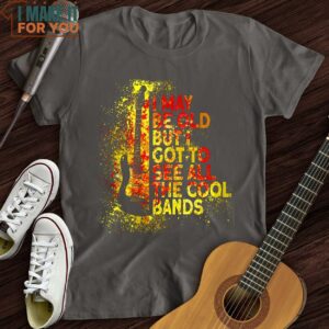 I May Be Old T Shirt Presents For Music Lovers 2