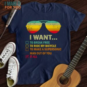 I Want It All T Shirt Presents For Music Lovers 3