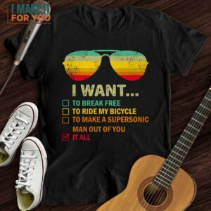 I Want It All T Shirt Presents For Music Lovers 4
