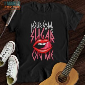 Sugar On Me T Shirt Presents For Music Lovers 2