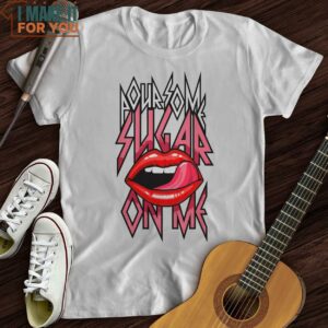 Sugar On Me T Shirt Presents For Music Lovers 7