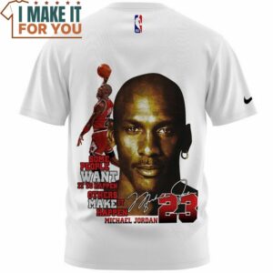 Michael Jordan Some People Want It to Happen Orther Make It Happen T Shirt 3