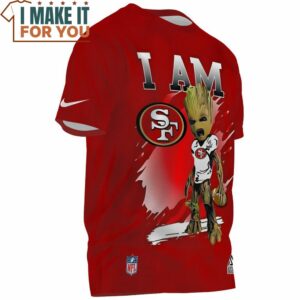 Groot I Am San Francisco 49ers Shirt 2 1