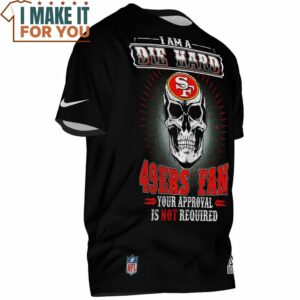 San Francisco 49ers I Am Die Hard 49ers Fan Skull T Shirt 2 1