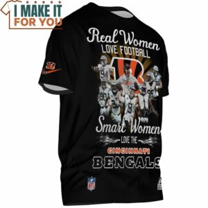 Cincinnati Bengals Real Woman Love Football Smart Woman Love Bengals T Shirt 3