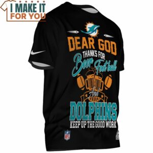 Miami Dolphins Dear God Thanks for Beer Football And Dolphins T Shirt 2