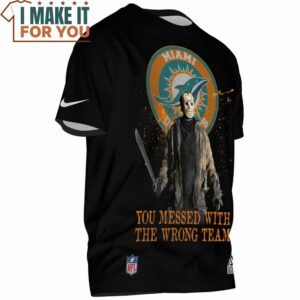 Miami Dolphins Jason Voorhees You Messed With The Wrong Team T Shirt 2