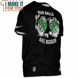 Green Bay Packers Funny Our Balls Are Bigger T Shirt 2