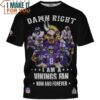 Minnesota Vikings Damn Right Iam A Vikings Champion Teams T-Shirt, Minnesota Vikings Presents