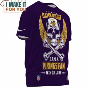 Minnesota Vikings Damn Right Iam A Vikings Fan Win or Lose Skull and Bones T Shirt 2
