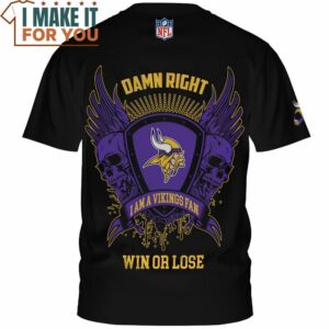 Minnesota Vikings Damn Right Iam Vikings Fan Win Or Lose Skull Art T Shirt 2