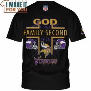 Minnesota Vikings God First Family Second Then Vikings T Shirt 2
