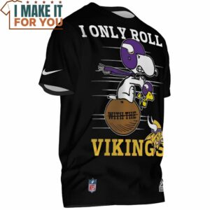 Minnesota Vikings Snoopy I Only Roll With The Vikings T Shirt 2