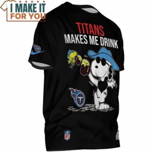 Tennessee Titans Make Me Drink Cool Snoopy T Shirt 2