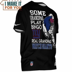 New York Giants Some Grandpas Play Bingo NY Real Grandpas Watch Giants T Shirt 2