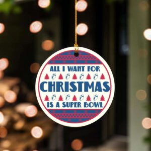 All I Want For Christmas Is A Super Bowl Buffalo Bills Ceramic Ornament, Christmas Buffalo Football Decor (2)