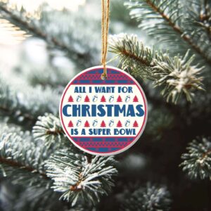 All I Want For Christmas Is A Super Bowl Buffalo Bills Ceramic Ornament, Christmas Buffalo Football Decor (4)
